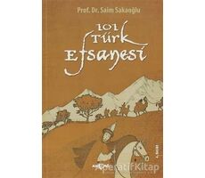 101 Türk Efsanesi - Saim Sakaoğlu - Akçağ Yayınları