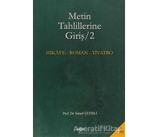 Metin Tahlillerine Giriş 2 - İsmail Çetişli - Akçağ Yayınları