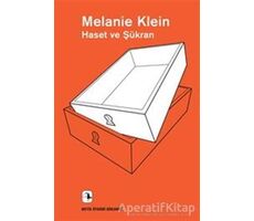 Haset ve Şükran - Melanie Klein - Metis Yayınları