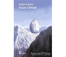 İnsan Olmak - Engin Geçtan - Metis Yayınları