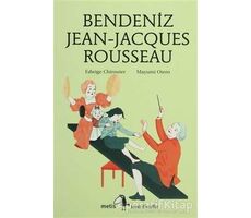 Bendeniz Jean-Jacques Rousseau - Edwige Chirouter - Metis Yayınları