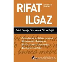 Soluk Soluğa Karakılçık Uzak Değil - Şiirler 1962-1969-1971 - Rıfat Ilgaz - Çınar Yayınları