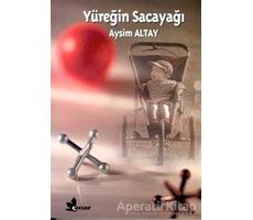 Yüreğin Sacayağı - Aysim Altay - Çınar Yayınları