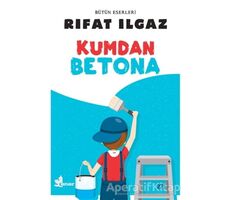 Kumdan Betona - Rıfat Ilgaz - Çınar Yayınları