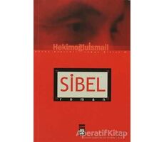 Sibel - Hekimoğlu İsmail - Timaş Yayınları