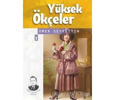 Yüksek Ökçeler - Ömer Seyfettin - Timaş Çocuk