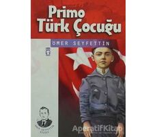 Primo Türk Çocuğu - Ömer Seyfettin - Timaş Çocuk