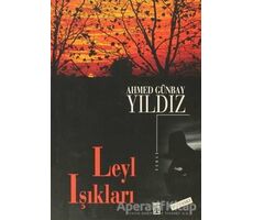 Leyl Işıkları - Ahmed Günbay Yıldız - Timaş Yayınları
