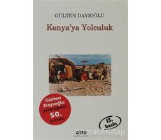 Kenya’ya Yolculuk - Gülten Dayıoğlu - Yapı Kredi Yayınları