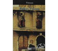 Balkan Yolcusu - Füruzan - Yapı Kredi Yayınları