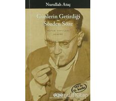 Günlerin Getirdiği - Sözden Söze - Nurullah Ataç - Yapı Kredi Yayınları