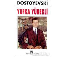Yufka Yürekli - Fyodor Mihayloviç Dostoyevski - Oda Yayınları