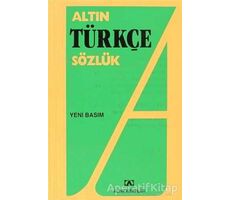 Altın Türkçe Sözlük (Lise) - Hüseyin Kuşçu - Altın Kitaplar