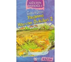 Yaşanmış Hayvan Öyküleri 2 - Gülten Dayıoğlu - Altın Kitaplar