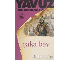 Çaka Bey - Yavuz Bahadıroğlu - Nesil Yayınları