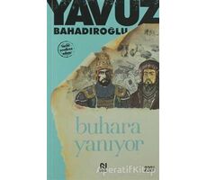 Buhara Yanıyor - Yavuz Bahadıroğlu - Nesil Yayınları