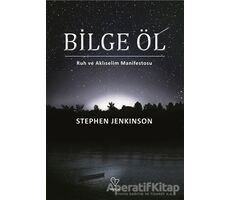 Bilge Öl - Stephen Jenkinson - Varlık Yayınları