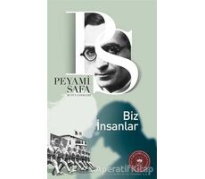 Biz İnsanlar - Peyami Safa - Ötüken Neşriyat