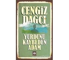Yurdunu Kaybeden Adam - Cengiz Dağcı - Ötüken Neşriyat