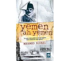 Yemen Ah Yemen - Mehmed Niyazi - Ötüken Neşriyat