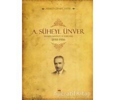 A. Süheyl Ünver Hayatı Şahsiyeti ve Eserleri - Ahmed Güner Sayar - Ötüken Neşriyat