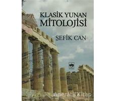 Klasik Yunan Mitolojisi - Şefik Can - Ötüken Neşriyat