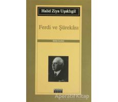 Ferdi ve Şürekası - Halid Ziya Uşaklıgil - Özgür Yayınları