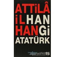 Hangi Atatürk - Attila İlhan - İş Bankası Kültür Yayınları