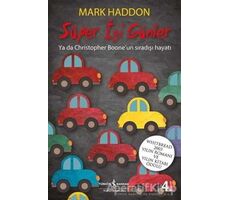 Süper İyi Günler - Mark Haddon - İş Bankası Kültür Yayınları