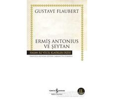 Ermiş Antonius ve Şeytan - Gustave Flaubert - İş Bankası Kültür Yayınları