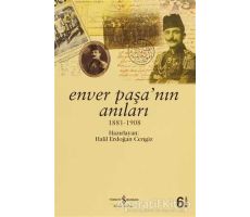 Enver Paşa’nın Anıları - Kolektif - İş Bankası Kültür Yayınları