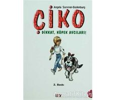 Çiko Dikkat, Köpek Avcıları - Angela Sommer-Bodenburg - Say Çocuk