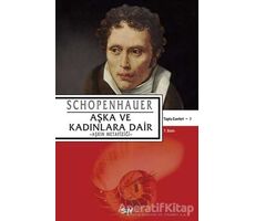 Aşka ve Kadınlara Dair - Arthur Schopenhauer - Say Yayınları
