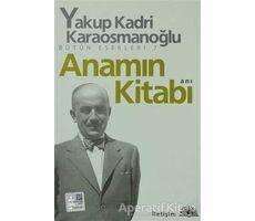 Anamın Kitabı - Yakup Kadri Karaosmanoğlu - İletişim Yayınevi