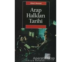 Arap Halkları Tarihi - Albert Hourani - İletişim Yayınevi