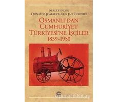 Osmanlı’dan Cumhuriyet Türkiye’sine İşçiler - Donald Quataert - İletişim Yayınevi