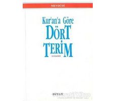 Kur’an’a Göre Dört Terim - Seyyid Ebul-Ala el-Mevdudi - Beyan Yayınları