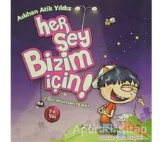 Her Şey Bizim İçin! - Aslıhan Atik Yıldız - Beyan Yayınları