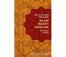 İslam İbadet Esasları - M. Rahmi Telkenaroğlu - Beyan Yayınları