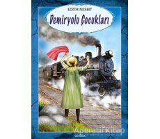 Demiryolu Çocukları - Edith Nesbit - Özyürek Yayınları