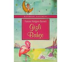 Gizli Bahçe - Frances Hodgson Burnett - Özyürek Yayınları