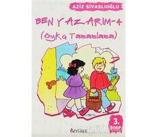 Ben Yazarım 3. Sınıf Öykü Tamamlama - Aziz Sivaslıoğlu - Özyürek Yayınları