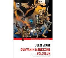 Dünyanın Merkezine Yolculuk - Jules Verne - Bilgi Yayınevi