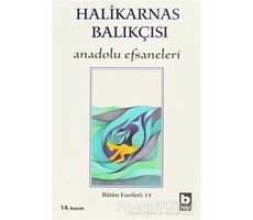 Halikarnas Balıkçısı - Anadolu Efsaneleri Bütün Eserleri 14