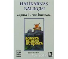Aganta Burina Burinata - Cevat Şakir Kabaağaçlı (Halikarnas Balıkçısı) - Bilgi Yayınevi