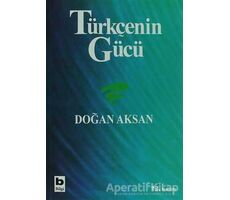 Türkçenin Gücü - Doğan Aksan - Bilgi Yayınevi