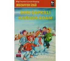 Sarı Şapkalı Kardan Adam - Muzaffer İzgü - Bilgi Yayınevi