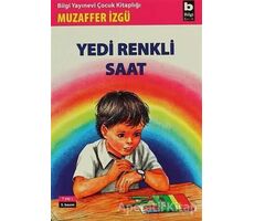 Yedi Renkli Saat - Muzaffer İzgü - Bilgi Yayınevi