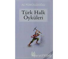 Türk Halk Öyküleri - Ali Püsküllüoğlu - Arkadaş Yayınları