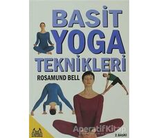 Basit Yoga Teknikleri - Rosamund Bell - Arkadaş Yayınları